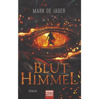 Bluthimmel: Roman Broschiert von Mark de Jager