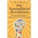 Die Gesundheitsrevolution: Broschiert von Maria Borelius