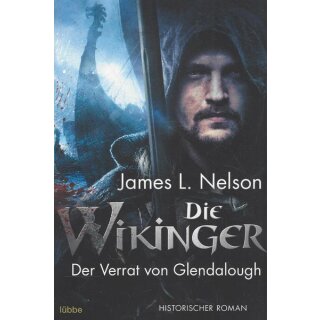 Die Wikinger - Der Verrat von Glendalough: Taschenbuch von James L. Nelson