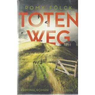 Totenweg: Kriminalroman Geb. Ausg. von Romy Fölck