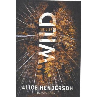 Wild (Ein Alex Carter-Thriller, Band 1) Tb. Mängelexemplar von Alice Henderson