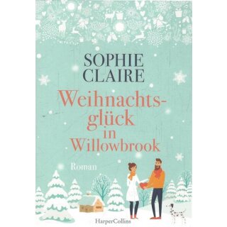 Weihnachtsglück in Willowbrook Taschenbuch Mängelexemplar von Sophie Claire