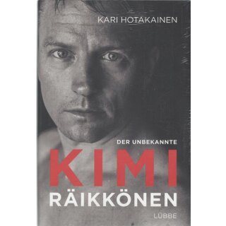 Der unbekannte Kimi Räikkönen Geb. Ausg. von Kari Hotakainen