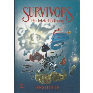 Survivors - Die letzte Hoffnung Geb. Ausg. Mängelexemplar von Boris Pfeiffer