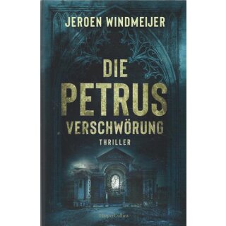 Die Petrus-Verschwörung: Thriller Geb.Ausg. Mängelexemplar von Jeroen Windmeijer