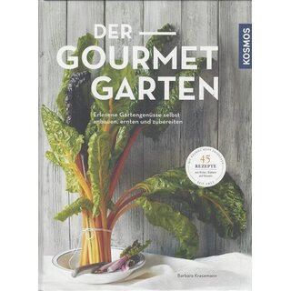 Der Gourmetgarten Geb. Ausg. von Barbara Krasemnn