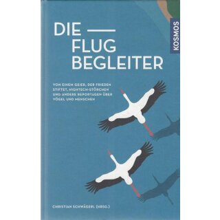 Die Flugbegleiter: Von einem Geier, ...Gb Mängelexemplar von Christian Schwägerl