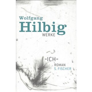 Werke, Band 5: »Ich« Geb. Ausg. Mängelexemplar von Wolfgang Hilbig