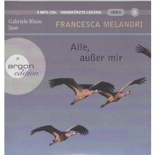 Alle, außer mir: . Audio CD ? Ungekürzte Ausgabe von Francesca Melandri