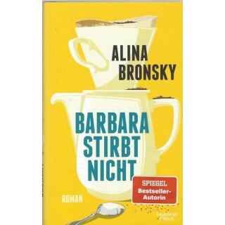 Barbara stirbt nicht: Roman Geb. Ausg. Mängelexemplar von Alina Bronsky