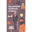 Geschichte Südtirols erleben Taschenbuch...