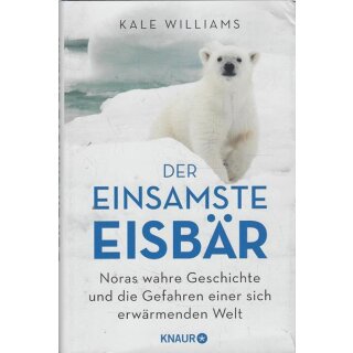 Der einsamste Eisbär: Geb. Ausg. Mängelexemplar von Kale Williams