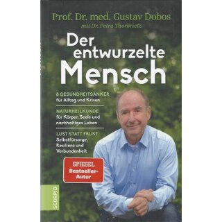 Der entwurzelte Mensch Geb. Ausg. Mängelexemplar von Prof. Dr. med. Gustav Dobos