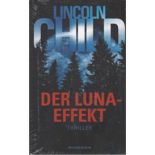 Der Luna-Effekt: Thriller Geb. Ausg. von Licoln Child