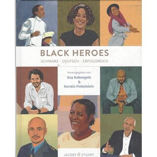 Black Heroes: Schwarz – Deutsch – Erfolgreich Mängelexemplar von Guy Kabengele