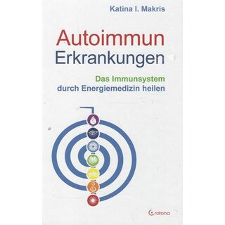 Autoimmun-Erkrankungen: Geb. Ausg. von Katina I. Makris