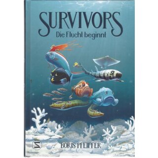 Survivors - Die Flucht beginnt: Geb. Ausg. Mängelexemplar von Boris Pfeiffer