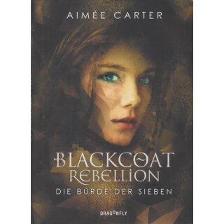 Blackcoat Rebellion-Die Bürde der Sieben Geb. Ausg. Mängelexemplar von Aimée Carter
