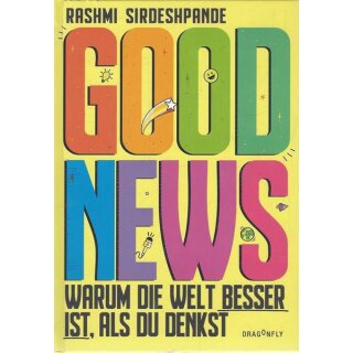 Good News-Warum die Welt besser ist, ....Gb. Mängelexemplar Rashmi Sirdeshpande