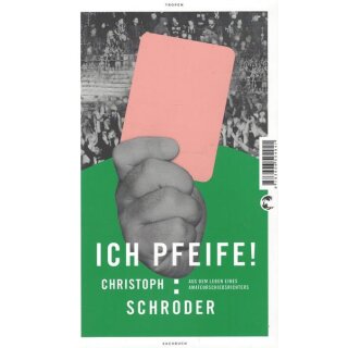ICH PFEIFE!: Aus dem Leben eines...Tb. Mängelexemplar von Christoph Schröder