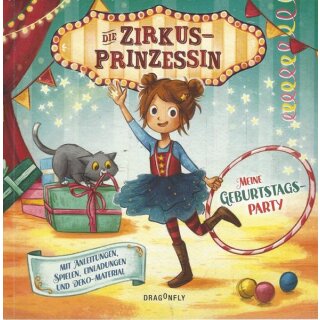 Die Zirkusprinzessin - Meine Geburtstagsparty Mängelexemplar von Nina Weger