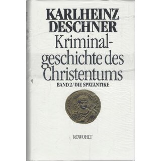 Kriminalgeschichte des Christentums 2 Geb. Ausg. von Karlheinz Dreschner