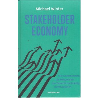 Stakeholder Economy Geb. Ausg. Mängelexemplar von Michael Winter