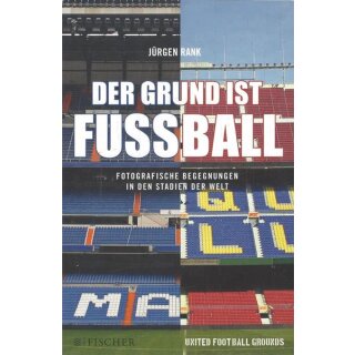 Der Grund ist Fußball Broschiert Mängelexemplar von Jürgen Rank
