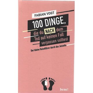100 Dinge, die du NACH dem Tod auf.. Geb. Ausg. Mängelexemplar von Fabian Vogt