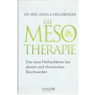 Die Mesotherapie: Das neue Heilverfahren.....Gb. von Dr. med. Ursula Kreuzberger