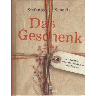 Das Geschenk: Geschichten über....Geb. Ausg. Mängelexemplar von Stefanos Xenakis