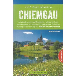Bruckmann Wanderführer: Zeit zum Wandern Chiemgau Broschiert von Michael Pröttel