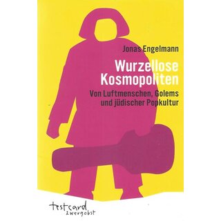 Wurzellose Kosmopoliten: Taschenbuch Mängelexemplar von Jonas Engelmann