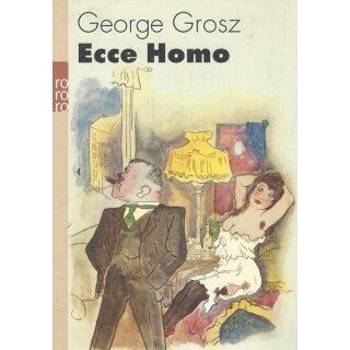 Ecce Homo (Deutsch) Taschenbuch Mängelexemplar von George Grosz