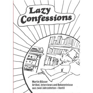 Lazy Confessions Broschiert Mängelexemplar von Martin Büsser