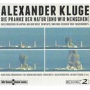 Die Pranke der Natur Audio CD von Alexander Kluge
