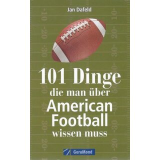 101 Dinge, die man über American Football ...Br. Mängelexemplar von Jan Dafeld