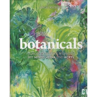 botanicals: Ausdrucksstarke Pflanzen....Geb. Ausg. Mängelexemplar von Angelika Biber