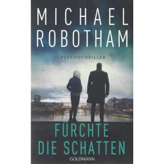 Fürchte die Schatten: Psychothriller Mängelexemplar von Michael Robotham