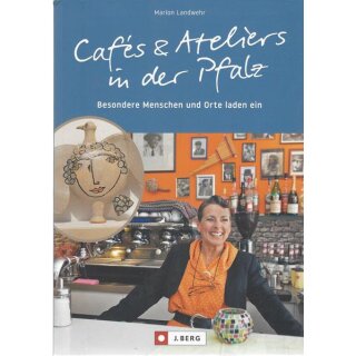 Ausflugsführer?Cafés und Ateliers in der Pfalz Mängelexemplar v. Marion Landwehr