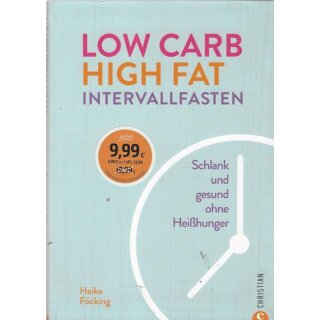 Low Carb High Fat Intervallfasten Broschiert Mängelexemplar von Heike Föcking