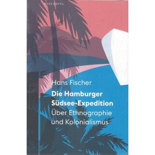 Die Hamburger Südsee-Expedition Broschiert Mängelexemplar von Hans Fischer
