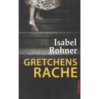 Gretchens Rache Broschiert Mängelexemplar von Isabel Rohner