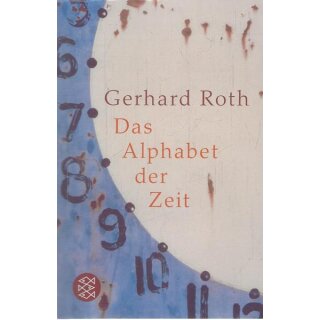 Das Alphabet der Zeit Taschenbuch Mängelexemplar von Gerhard Roth
