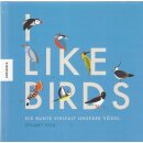 I like Birds: Die bunte Vielfalt unserer Vögel.Geb....