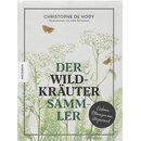 Der Wildkräutersammler Geb. Ausg. von Christophe de...