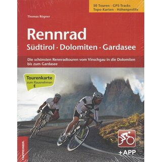 Rennrad Südtirol-Dolomiten-Gardasee Taschenbuch von Thoma Rögner