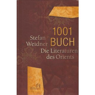 1001 Buch. Die Literaturen des Orient Geb Ausg.Mängelexemplar von Stefan Weidner