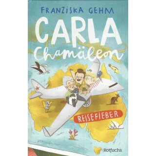 Carla Chamäleon: Reisefieber Geb. Ausg. Mängelexemplar von Franziska Gehm