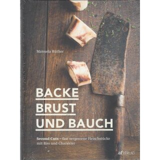 Backe, Brust und Bauch: Second Cuts Geb. Ausg. von Manuela Rüther